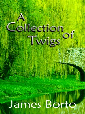 cover image of A Collection of Twigs